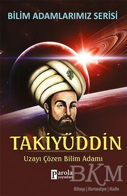 Takiyüddin - Bilim Adamlarımız Serisi
