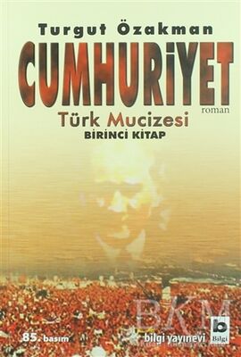 Cumhuriyet Türk Mucizesi Birinci Kitap