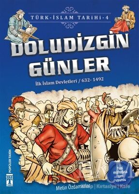 Doludizgin Günler - Türk - İslam Tarihi 4