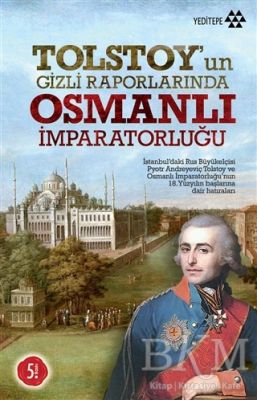 Tolstoy’un Gizli Raporlarında Osmanlı İmparatorluğu
