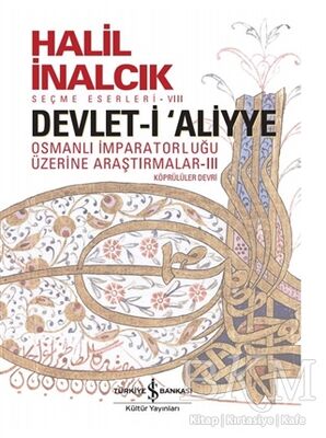 Devlet-i Aliyye : Osmanlı İmparatorluğu Üzerine Araştırmalar 3