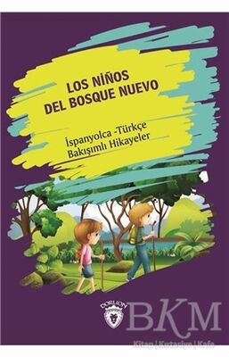 Los Ninos Del Bosque Nuevo Yeni Ormanın Çocukları İspanyolca Türkçe Bakışımlı Hikayeler