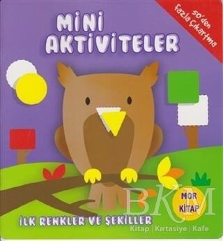 Mini Aktiviteler - İlk Renkler ve Şekiller Mor Kitap