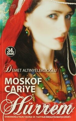 Moskof Cariye Hürrem - Osmanlı Hanedanı 1. Kitap