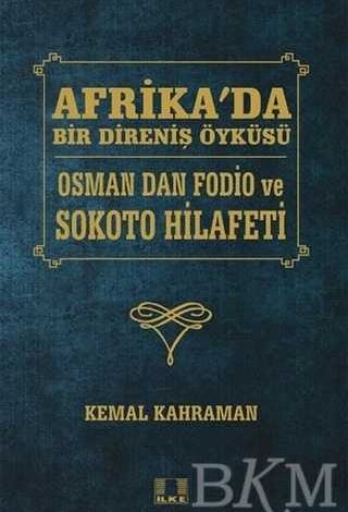 Afrika'da Bir Direniş Öyküsü - Osman Dan Fodio ve Sokoto Hilafeti