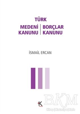 Türk Medeni Kanunu - Türk Borçlar Kanunu
