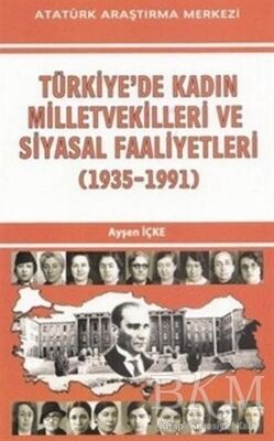 Türkiye'de Kadın Milletvekilleri ve Siyasal Faaliyetleri 1935-1991