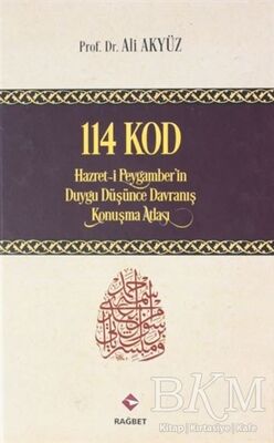 114 Kod: Hazret-i Peygamber'in Duygu Düşünce Davranış Konuşma Atlası Ciltli
