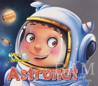 Ben Kimim? - Astronot