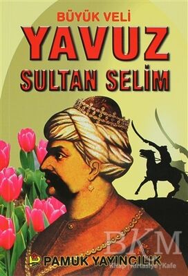 Büyük Veli Yavuz Sultan Selim Evliya-008
