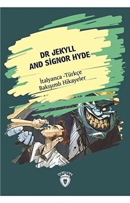 Dr Jekyll And Signor Hyde Dr Jekyll Ve Bay Hyde İtalyanca Türkçe Bakışımlı Hikayeler