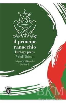 Il Principe Ranocchio Kurbağa Prens İtalyanca Hikayeler Seviye 2