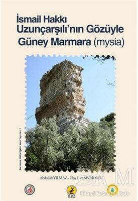 İsmail Hakkı Uzunçarşılı'nın Gözüyle Güney Marmara Mysia