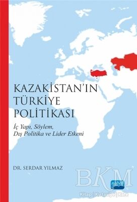 Kazakistan’ın Türkiye Politikası