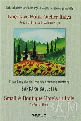 Küçük ve Butik Oteller İtalya - Small Boutique Hotels in Italy