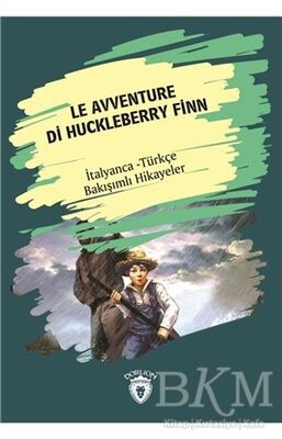 Le Avventure Di Huckleberry Finn Huckleberry Finn´in Maceraları İtalyanca Türkçe Bakışımlı Hikayeler