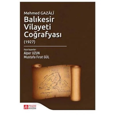 Mehmed Gazali Balıkesir Vilayeti Coğrafyası Pegem Yayınları