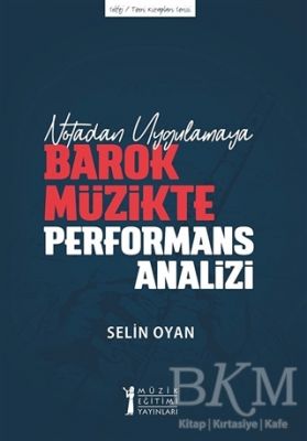 Notadan Uygulamaya - Barok Müzikte Performans Analizi