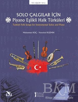Solo Çalgılar İçin Piyano Eşlikli Halk Türküleri