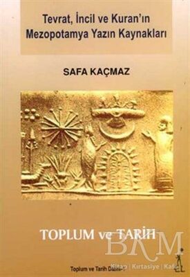 Tevrat, İncil ve Kuran’ın Mezopotamya Yazın Kaynakları
