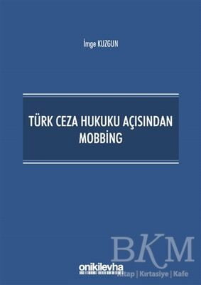 Türk Ceza Hukuku Açısından Mobbing
