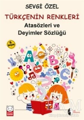 Atasözleri ve Deyimler Sözlüğü - Türkçenin Renkleri
