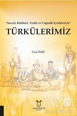 Türkülerimiz - Sosyal Kültürel Tarihi ve Coğrafik İçerikleriyle