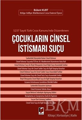 5237 Sayılı Türk Ceza Kanunu'nda Düzenlenen Çocukların Cinsel İstismarı Suçu