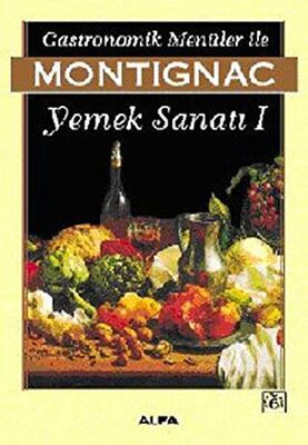 Gastronomik Menüler İle Montignac Yemek Sanatı 1