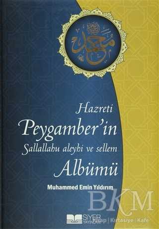 Hazreti Peygamber’in Sallahu Aleyhi ve Sellem Albümü