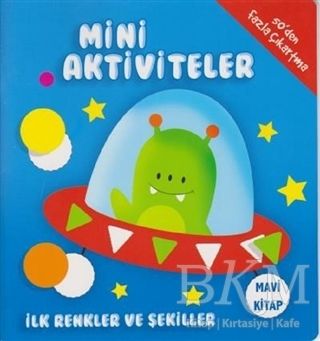 Mini Aktiviteler - İlk Renkler ve Şekiller Mavi Kitap