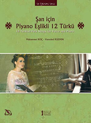 Şan için Piyano Eşlikli 12 Türkü