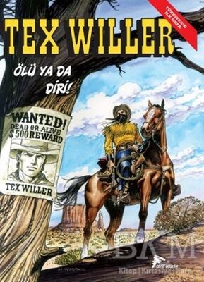 Tex Willer No 1: Ölü Ya Da Diri! - Red Bill’in Çetesi