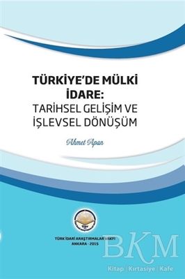 Türkiye'de Mülki İdare: Tarihsel Gelişim ve İşlevsel Dönüşüm