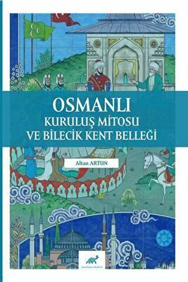 Osmanlı Kuruluş Mitosu ve Bilecik Kent Belleği