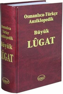 Osmanlıca - Türkçe Ansiklopedik Büyük Lugat