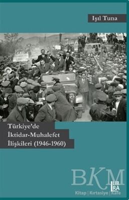 Türkiye'de İktidar-Muhalefet İlişkileri 1946-1960