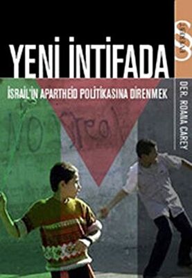 Yeni İntifada İsrail’in Apartheid Politikasına Direnmek