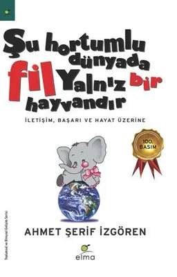 Şu Hortumlu Dünyada Fil Yalnız Bir Hayvandır Şu Hortumlu Dünyada Fil Yalnız Bir Hayvandır