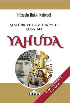 Atatürk ve Cumhuriyete Kuşatma Yahuda