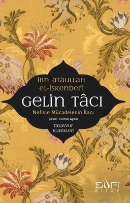 Gelin Tacı-Nefiste Mücadelenin İlacı