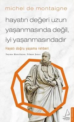 Hayatın Değeri Uzun Yaşanmasında Değil İyi Yaşanmasındadır