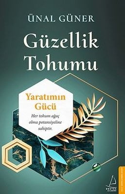 Güzellik Tohumu - Yaratımın Gücü