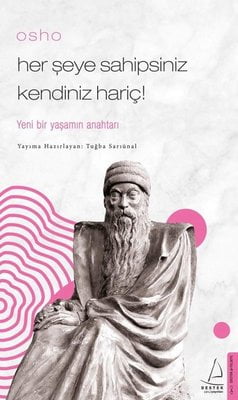 Osho - Her Şeye Sahipsiniz Kendiniz Hariç!