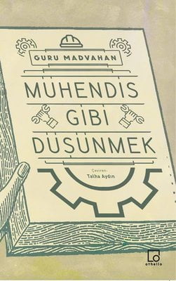 Mühendis Gibi Düşünmek