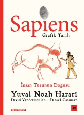 Sapiens: Grafik Tarih Birinci Cilt-İnsan Türünün Doğuşu