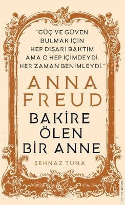 Anna Freud - Bakire Ölen Bir Anne