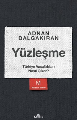 Yüzleşme - Türkiye Vasatlıktan Nasıl Çıkar?