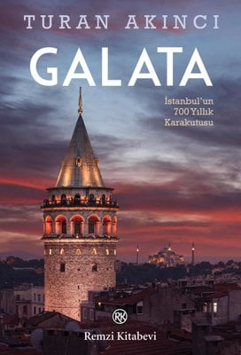 Galata - İstanbulun 700 Yıllık Kara Kutusu