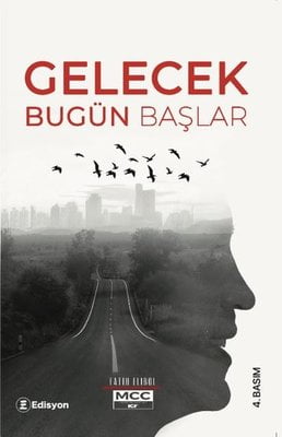 Gelecek Bugün Başlar